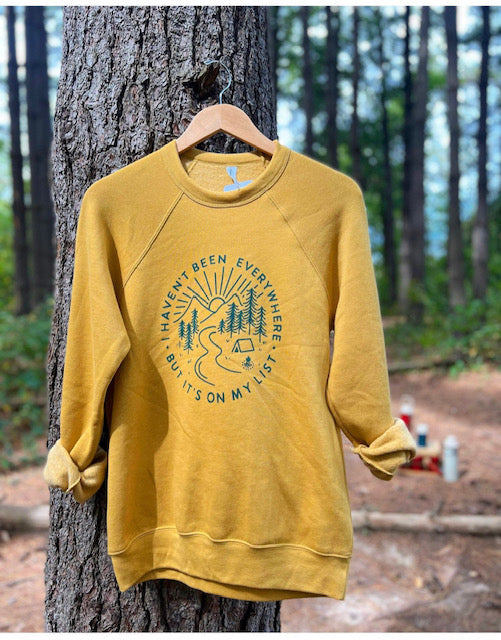 "Haven't been everywhere but it's on my list" sweatshirt