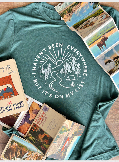 "Haven't Been Everywhere but It's on My List" Tee